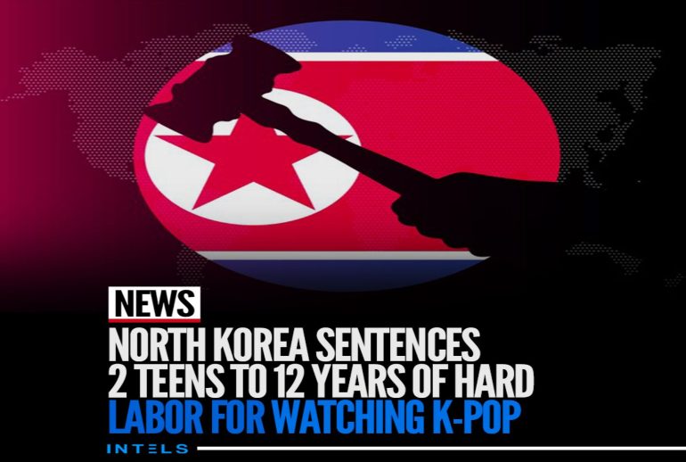 North Korea Sentences 2 Teens to 12 Years of Hard Labor for Watching K-Pop